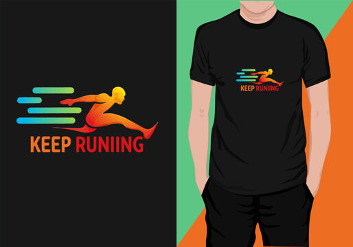 Keep Running T-shirt Design, eep Running typography t shirt design