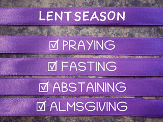 Christianity concept about Ash Wednesday, Good Friday, Lent Season and Holy Week. LENT SEASON,...