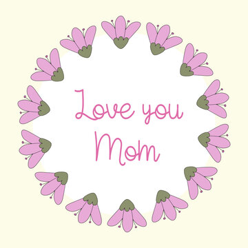 Greeting card with pink flowers and Love you Mom phrase, Mothers day design element, vector