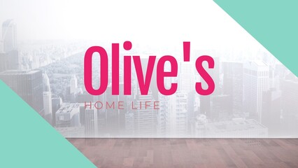 Olive's home life text in pink over modern cityscape with two green corners