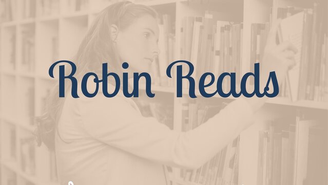 Robin reads text in blue over caucasian woman looking through books in a library bookcase - Powered by Adobe