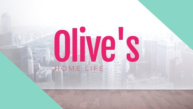 Olive's home life text in pink over modern cityscape with two green corners - Powered by Adobe
