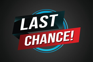 Last chance words Banner design template for marketing. Last chance promotion or retail. background banner modern graphic design for store shop, online store, website, landing page

