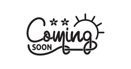 Fototapeta premium Coming Soon calligraphy text vector illustration. Handwritten calligraphy typography. Great for Product Lounch, Movie Trailer, Music Teaser, Banner, Outro, Promotion, Theatre Synopsis, and Poster