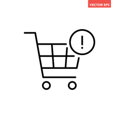 Black single shopping cart alert line icon, simple commercial error flat design vector pictogram, interface elements for app logo web button ui ux isolated on white background