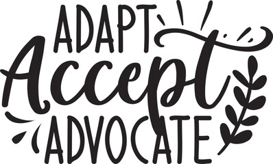 Adapt Accept Advocate