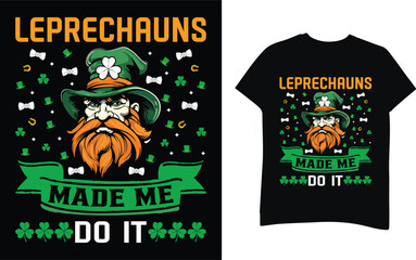 Leprechauns made me do it St. Patrick's Day T-shirt design. Template