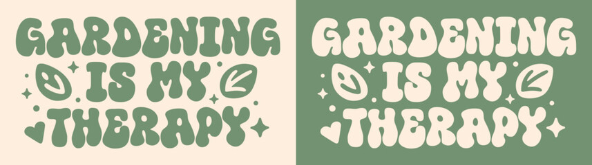 Gardening is my therapy lettering funny plants lover gifts. Gardener retro groovy vintage kawaii boho poster. Healing activities leaves illustration. Therapist quotes for shirt design print vector.