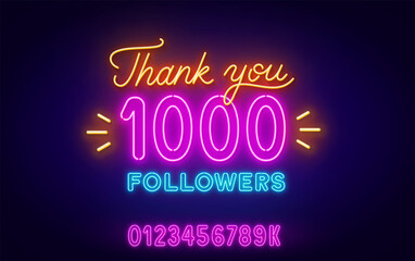 Neon message Thank You 1000 Followers on a dark background. Template with numbers to celebrate the increase in blog subscribers