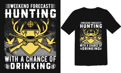 weekend forecast hunting with a chance of drinking