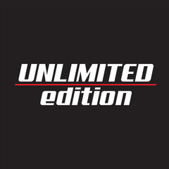Unlimited Edition typography graphic design, for t-shirt prints, vector illustration.