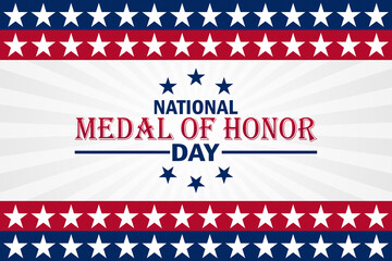 National Medal Of Honor Day. Holiday concept. Template for background, banner, card, poster with text inscription