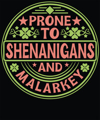 prone to shenanigans and malarkey St. Patrick's Day T Shirt Design, St. Patrick’s Day, Sublimation, Irish, green, shamrock, lucky, holiday