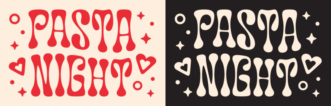 Pasta night lettering invitation card girls friends party date. Cute retro vintage groovy wavy printable red text vector cut file shirt design. Italian food aesthetic quotes for cooking class banner.