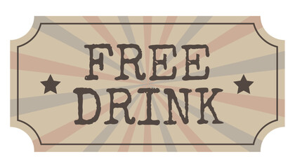 free drink ticket paper voucher in retro style. at a party, bar membership, bonus
