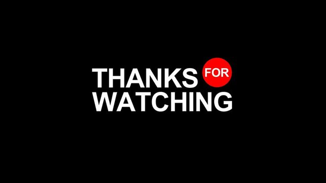 slide in thanks for watching motion video. Suitable for video end screen for your company