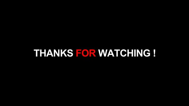 random letters thanks for watching motion video. Suitable for video end screen for your company