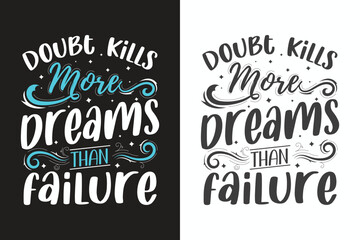 Obraz premium Doubt kills more dreams than failure. Unbeaten, modern and stylish motivational quotes typography slogan. Colorful abstract design illustration vector for print tee shirt, typography,