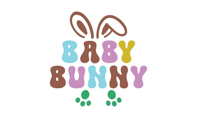 Baby bunny svg,easter svg,bunny svg,happy easter day svg t-shirt design Bundle,Retro easter svg,funny easter svg,Printable Vector Illustration,Holiday,Cut Files Cricut,Silhouette,png,Bunny face