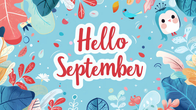 September month illustration background with pastel colors drawing with written Hello September to celebrate start of the month