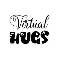 virtual hugs black letter quote