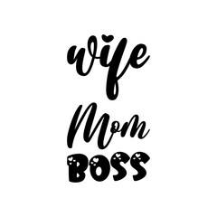 wife mom boss black letters quote