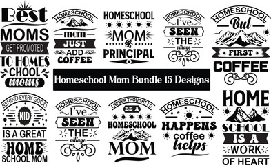 Homeschool Mom, Mom T-shirt Design Eps File mom mama love motivation