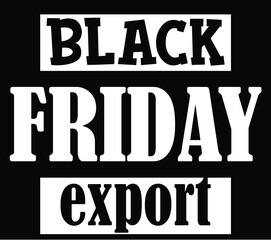 Black Friday export