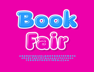 Vector artistic flyer Book Fair. Funny Blue Font. Creative Glossy Alphabet Letters and Numbers.