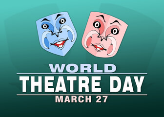 World theater day illustration as a greeting card, banner, poster, social media.