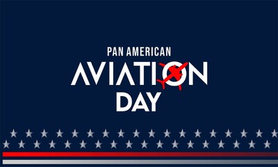 Pan American aviation day theme poster, Suitable for Poster , Banners, campaign and greeting card, flat vector modern illustration