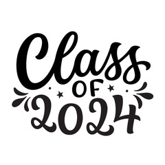 Class of 2024. Hand lettering text isolated on white background. Vector typography for posters, banners, greeting cards, graduation t shirts - 749491088