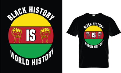 black History is world Histroy typography T shit Design Template.