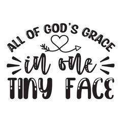 all of god’s grace in one tiny face