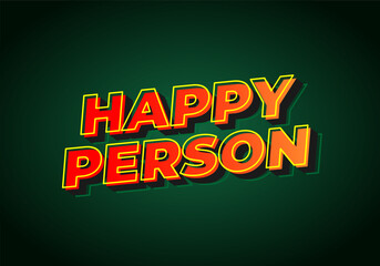 Happy person. Text effect in 3D effect and eye catching color