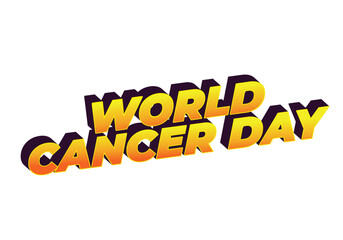 World cancer day. Text effect in eye catching colors and 3D look