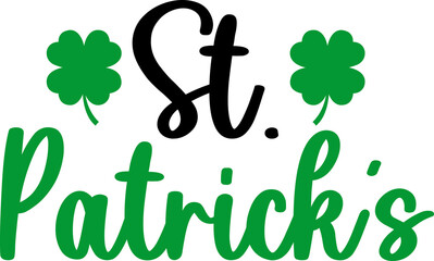 St Patricks Day typography design on plain white transparent isolated background for card, shirt, hoodie, sweatshirt, apparel, tag, mug, icon, poster or badge