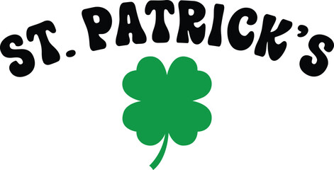 St Patricks Day typography design on plain white transparent isolated background for card, shirt, hoodie, sweatshirt, apparel, tag, mug, icon, poster or badge
