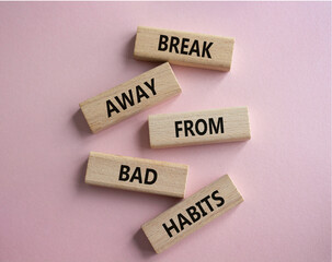 Break away from bad habits symbol. Wooden blocks with words Break away from bad habits. Beautiful...
