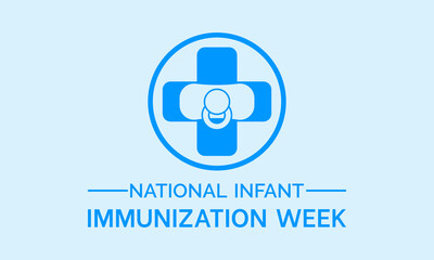 National Infant Immunization Week Observed every year of April 24 to May 1, Vector banner, flyer, poster and social medial template design.