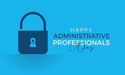 National Administrative Professionals Day celebrated every year of April 24, Vector banner, flyer, poster and social medial template design.