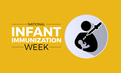 National Infant Immunization Week Observed every year of April 24 to May 1, Vector banner, flyer, poster and social medial template design.