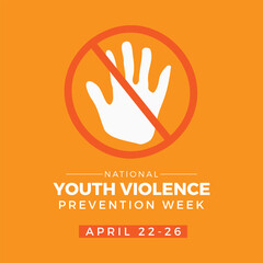 National Youth Violence Prevention Week Observed every year of April 22 to April 26, Vector banner, flyer, poster and social medial template design.