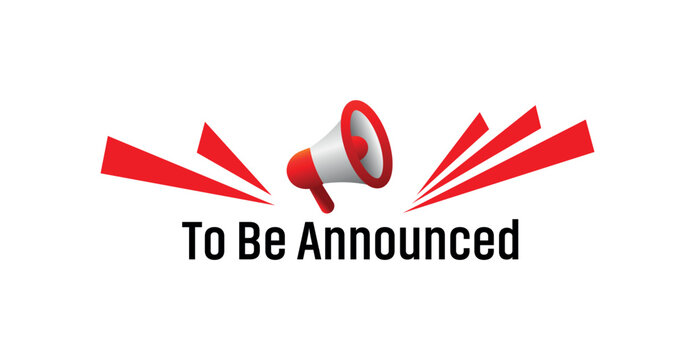 To Be Announced sign on white background