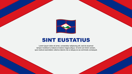 Sint Eustatius Flag Abstract Background Design Template. Sint Eustatius Independence Day Banner Cartoon Vector Illustration. Sint Eustatius Template