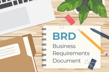 BRD Business Requirements Document, flat lay office composition on wooden desk; BRD is a comprehensive document detailing the business objectives and functional requirements of a project - obrazy, fototapety, plakaty