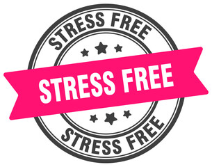 stress free stamp. stress free label on transparent background. round sign