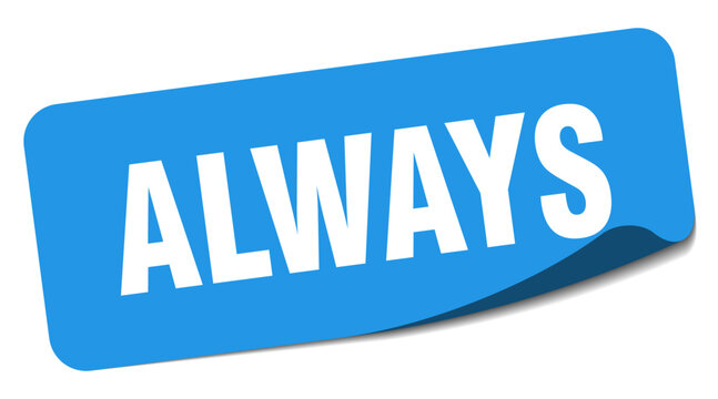 always sticker. always label