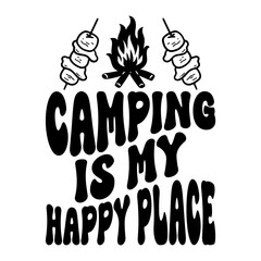 Camping Is My Happy Place