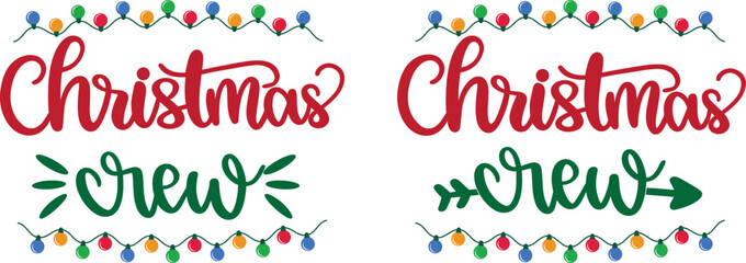 Christmas crew, merry christmas, santa, christmas holiday, vector illustration file